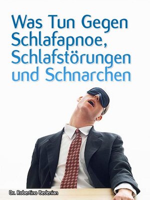 cover image of Was Tun Gegen Schlafapnoe, Schlafstörungen Und Schnarchen